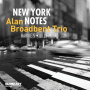 Broadbent, Alan -Trio- - New York Notes
