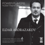 Abdrazakov, Ildar - Power Players: Russian Arias For Bass