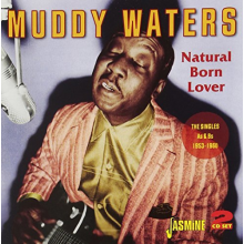 Waters, Muddy - Natural Born Lover. Singles As & Bs 1953-1960
