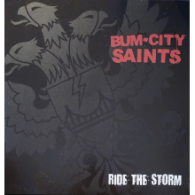 Bum City Saints - Ride the Storm (Splatter)
