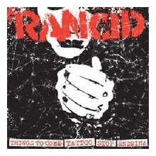 Rancid - 7-Things To Come