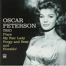 Oscar Peterson -Trio- - Plays My Fair Lady, Porgy and Bess and Fiorello!