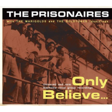 Prisonaires & Marigolds - Only Believe