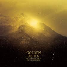 Golden Ashes - Gold Are the Ashes of the Restorer