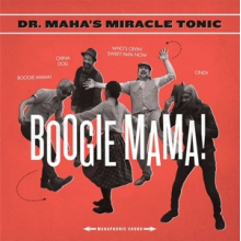 Dr. Maha's Miracle Tonic - Boogie Mama!