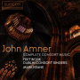 Amner, J. - Complete Consort Music