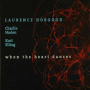 Hobgood, Laurence & Charl - When the Heart Dances