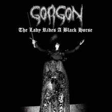 Gorgon - Lady Rides a Black Horse