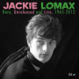 Lomax, Jackie - Rare, Unreleased and Live 1965-2012