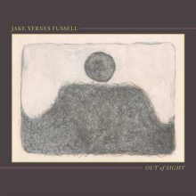 Fussell, Jake Xerxes - Out of Sight