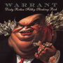 Warrant - Dirty Rotten Filthy Stinking Rich