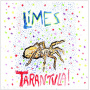 Limes - Tarantula