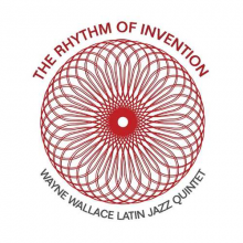 Wallace, Wayne -Latin Jazz Quintet- - Rhythm of Invention
