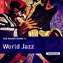 V/A - World Jazz. the Rough Guide