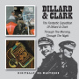 Dillard & Clark - Fantastic Expedition of Dillard & Clark/Through the Morning, Through the Night