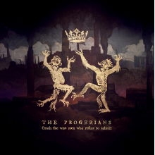 Progerians - Crush the Wise Men Who Refuse To Submit