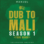 Manjul - Dub To Mali, Season 1