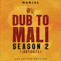 Manjul - Dub To Mali, Season 2