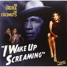Kid Creole and the Coconuts - I Wake Up Screaming