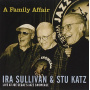 Sullivan, Ira - A Family Affair