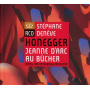 Honegger, A. - Jeanne D'arc Au Bucher