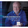 V/A - Louis Andriessen: Chamber Music At Orlando