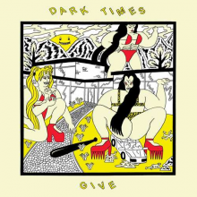 Dark Times - Give