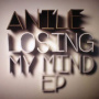 Anile - Losing My Mind