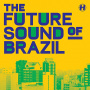 Various - Future Sound of Brazil