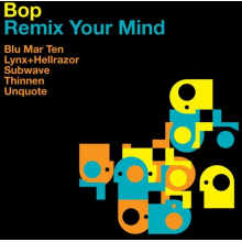 Bop - Remix Your Mind