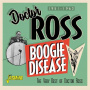 Ross, Doctor - Boogie Disease