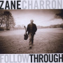 Charron, Zane - Follow Through