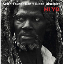 Foundation, Keith & Black Disciples - Hi Yo