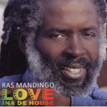 Ras Mandigo - Love Ina De House