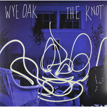 Wye Oak - Knot