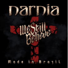 Narnia - We Still Believe - Made In Brazil