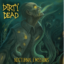 Dirty Dead - Nocturnal Emissions
