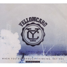 Yellowcard - When You're Through Thinking, Say Yes (Acoustic)