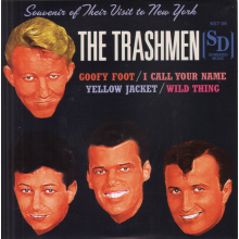 Trashmen - Goofy Foot / I Call Your Name / Yellow Jacket / Wild Thing