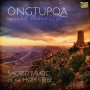 Tenakhongva, Clark - Ongtupqa. Sacred Music of the Hopi Tribe