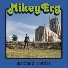 Erg, Mikey - Waxbuilt Castles