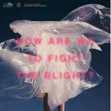 Shaking Sensations, the - How Are We To Fight the Blight?