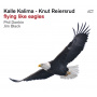 Kalima, Kalle - Flying Like Eagles