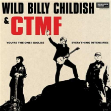 Childish, Wild Billy & Ctmf - You're the One I Idolise