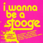 Iggy & the Stooges.=Tribu - I Wanna Be a Stooge -20tr