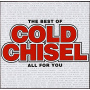 Cold Chisel - The Best of Cold Chisel All For You