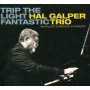 Galper, Hal -Trio- - Trip the Light Fantastic