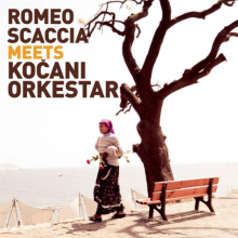 Scaccia, Romeo - Meets Kocani Orkestar