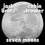 Bruce, Jack & Trower, Rob - Seven Moons