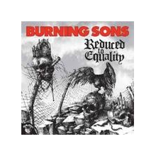 Burning Sons - Reduced To Equality
